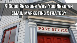 Why You Need an Email Marketing Campaign Strategy