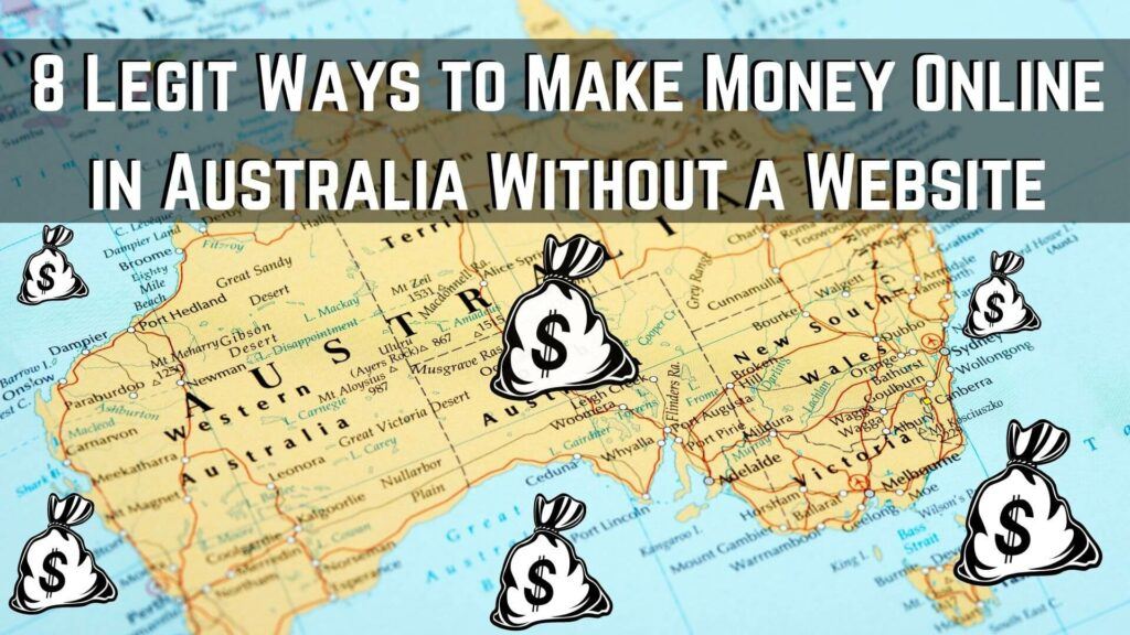 8 Legit Ways to Make Money Online in Australia Without a Website