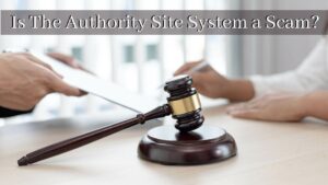 Is The Authority Site System a Scam?