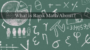 What is Rank Math About