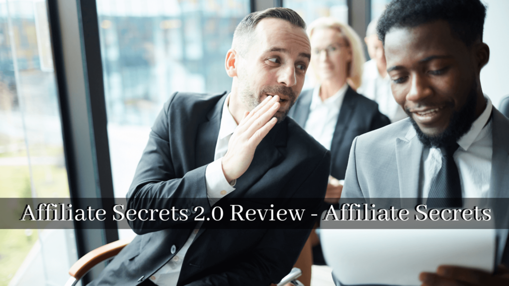 Affiliate Secrets 2.0 Review Affiliate Secrets 1