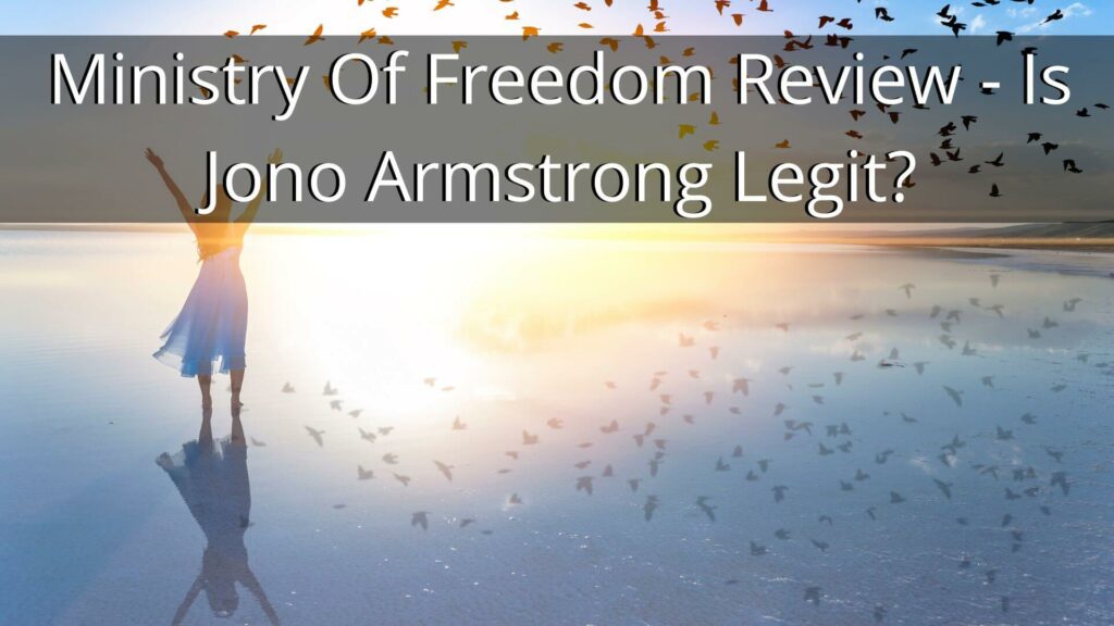 Ministry Of Freedom Review Is Jono Armstrong Legit 1