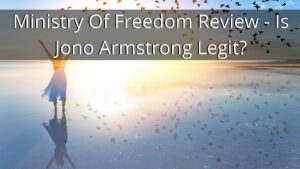Ministry Of Freedom Review - Is Jono Armstrong Legit?