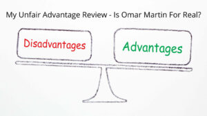 My Unfair Advantage Review - Is Omar Martin For Real?