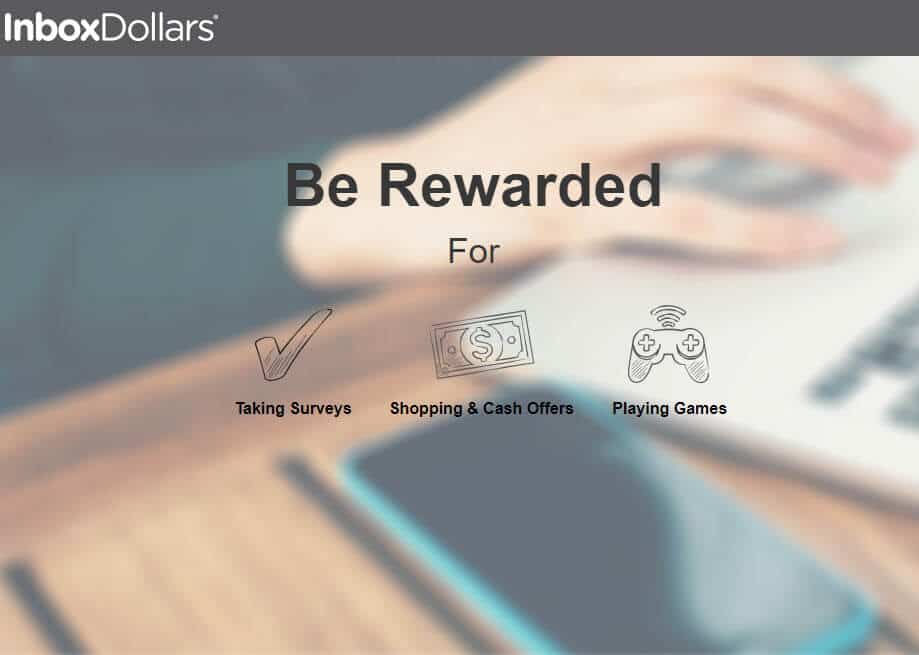 Make Money watching videos with Inbox dollars homepage details how to be rewarded for taking surveys, watching videos, playing games