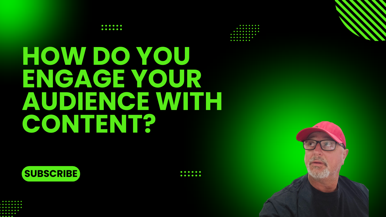 How Do You Engage Your Audience with Content?